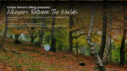 Under Heron's Wing Presents: Whispers Between The Worlds