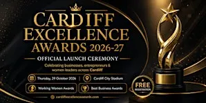 Cardiff Excellence Awards 2026-27 | Nominate Your Business For An Award