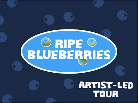Exhibition Closing Event: Ripe Blueberries (FRUITFUL)