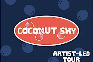 Exhibition Closing Event: Artist-Led Tour and Discussion (Coconut Shy)