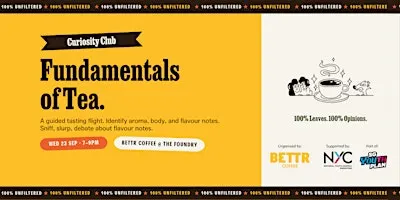100% Unfiltered - Curiosity Club: Fundamentals of Tea