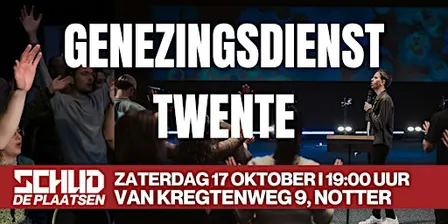 Genezingsdienst Twente  - Schud de Plaatsen