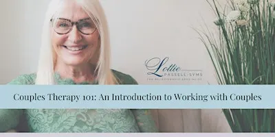 Couples Therapy 101: An Introduction to Working with Couples