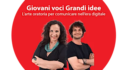 Giovani Voci, Grandi Idee: l'Arte Oratoria per Comunicare nell'era Digitale
