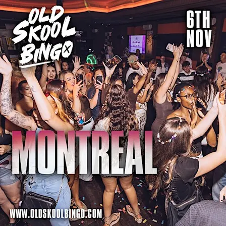 Old Skool Bingo Montreal Canada  6th November