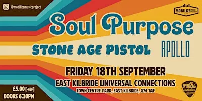 MOBILIZE MUSIC PRESENTS: SOUL PURPOSE + STONE AGE PISTOL + APOLLO