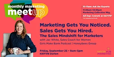 MONTHLY MARKETING MEETUPS: Ask The Experts, Mktg Collective, Coworking Day