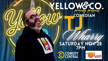 Yellow and Co. presents Comedian TJ Wharry