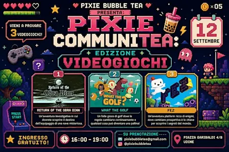 Pixie Communitea ed. Videogiochi: vieni a provare 3 videogiochi con noi!