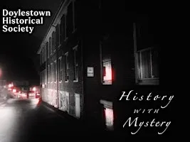 History with Mystery - "Haunted History of Doylestown"