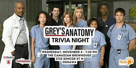 GREY'S ANATOMY Trivia Night  - Canadian Brewhouse (Oshawa)