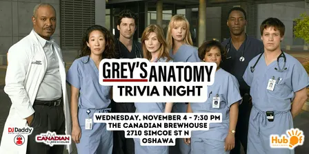 GREY'S ANATOMY Trivia Night - Canadian Brewhouse (Oshawa)