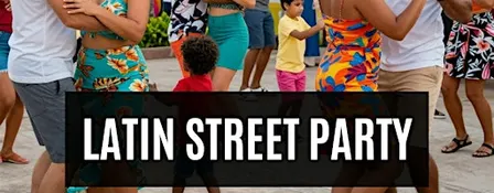 Latin Street Party - Hispanic Heritage Month Celebration