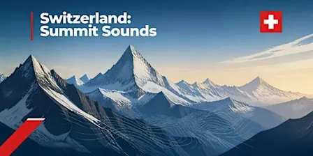 Switzerland: Summit Sounds