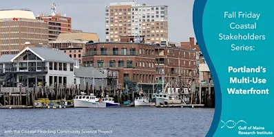 Fall Fridays: Sea Level Rise and Portland's Multi-Use Waterfront