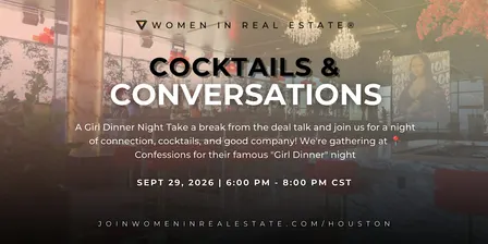 HTX | Cocktails & Conversations: Girl Dinner Night