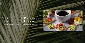 The Art of Pairing: The Art of Flavor