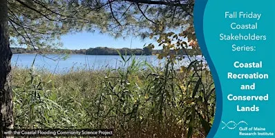 Fall Fridays: Sea Level Rise and Coastal Recreation & Conserved Lands