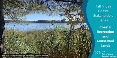 Fall Fridays: Sea Level Rise and Coastal Recreation & Conserved Lands