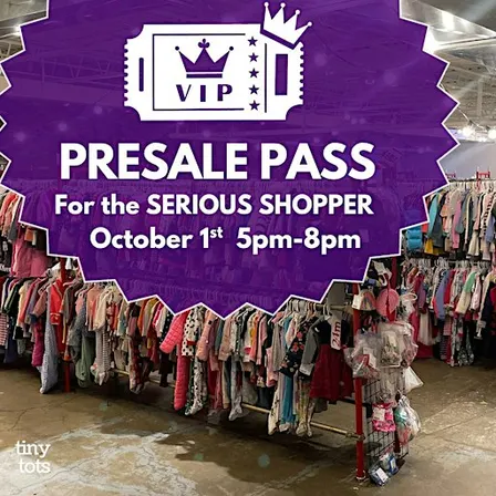 SUPER VIP PRESALE PASSES for Tiny Tots Mega Kids Sale FALL  2026