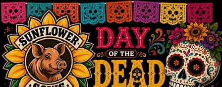 Sows de los Muertos - Day of the Dead Celebration hosted by Sunflower Sows