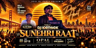 Desi Heat - Sunehri Raat |  Bolly & Bhangra | Sep 18 | Friday | Opal