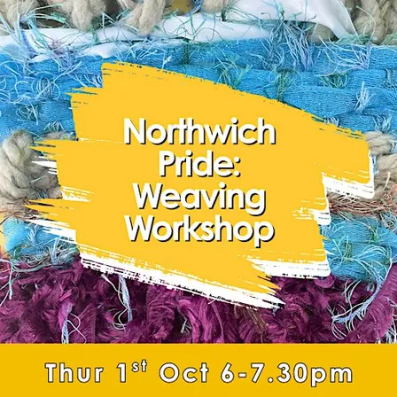 Northwich Pride Weaving Workshop