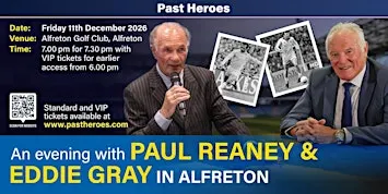 An Evening with Leeds United Legends Paul Reaney & Eddie Gray in Alfreton