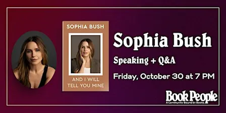 BookPeople Presents: Sophia Bush - And I Will Tell You Mine