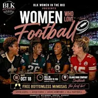 Women Love Football presented by BLK Women In The Mix