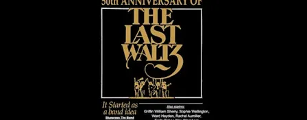 Bluegrass: The Band, The Last Waltz 50th Anniversary