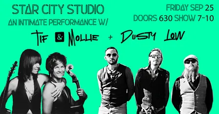 Tif & Mollie + Dusty Low at Star City Studios