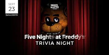 Five Nights at Freddy's Trivia Night - Snakes & Lattes Tucson