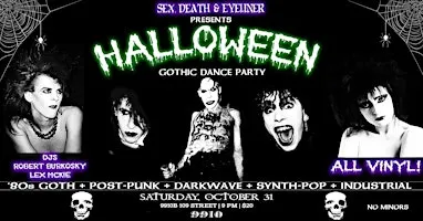 Sex, Death & Eyeliner Halloween Gothic Dance Party