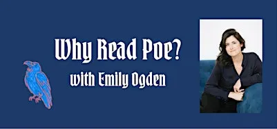 "Why Read Poe?" with Emily Ogden