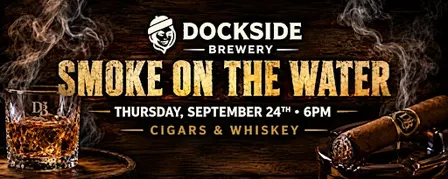 Smoke on the Water - Whiskey & Cigar Pairing Event