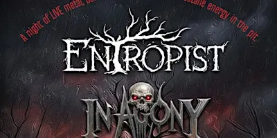 Entropist w/ In Agony + Sin on Six + Vitrify