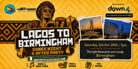 Lagos to Birmingham Games Night + After Party