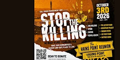 CMU Presents STOP THE KILLING - The Hains Point Reunion