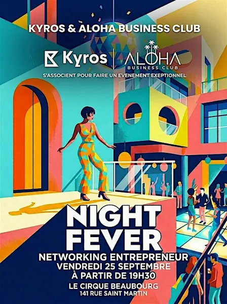 NETWORKING ENTREPRENEUR ALOA FEAT KYROS NIGHT FEVER