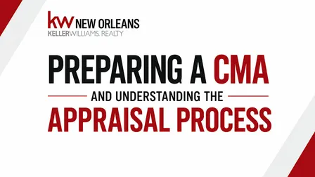 Preparing a CMA & Understanding the Appraisal Process