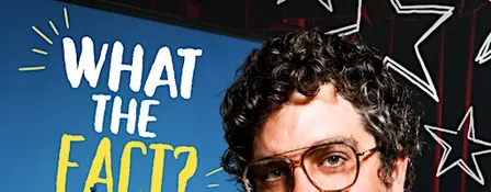 Alex Falcone: The “What the Fact?” Tour