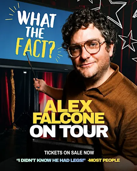 Alex Falcone: The “What the Fact?” Tour