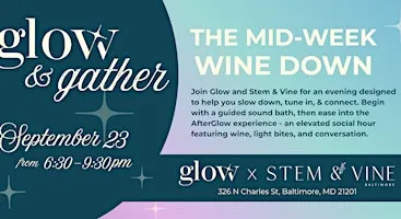 GLOW & Gather: The MidWeek Wine Down