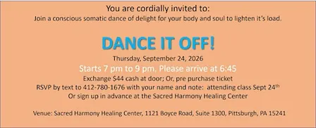 Dance It off! Somatic dancing on purpose to release emotional debris.