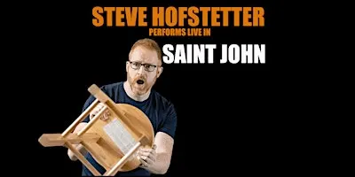 Steve Hofstetter in Saint John, NB! (7 PM)