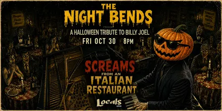 Night Bends - 10/30 Billy Joel Halloween Bash