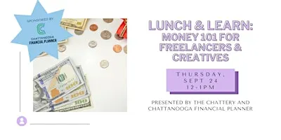 Lunch & Learn: Money 101 for Freelancers & Creatives