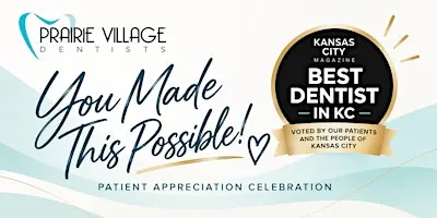 Prairie Village Dentists Best of KC Patient Appreciation Celebration!