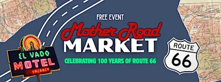 Mother Road Market at El Vado Motel: Celebrating 100 Years of Route 66